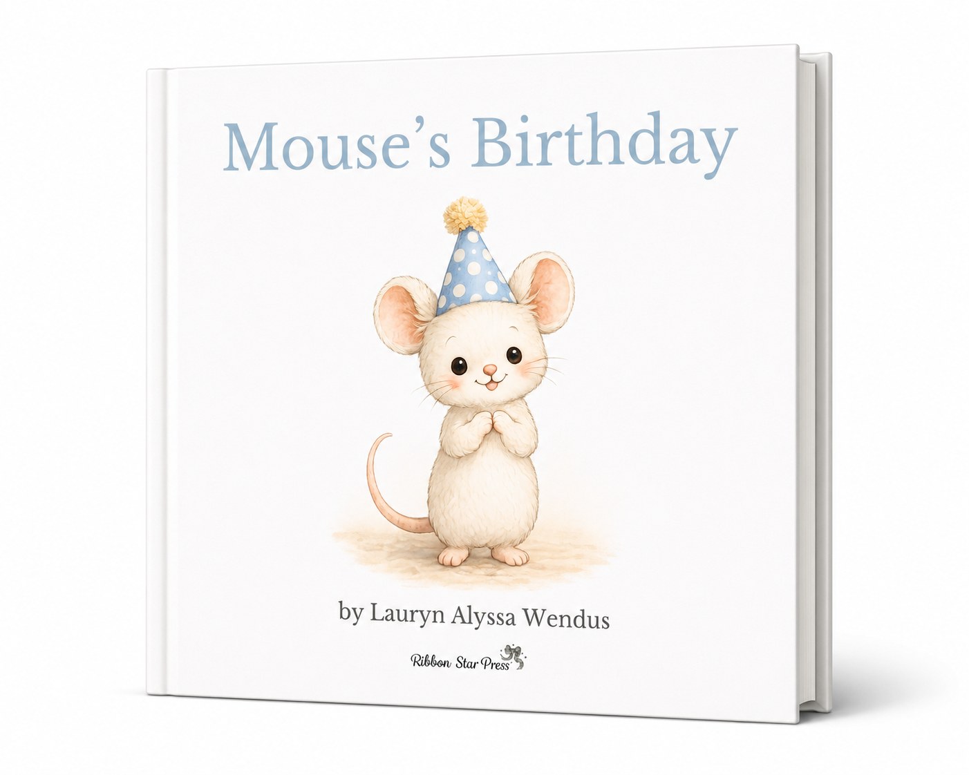 Cover of Mouse’s Birthday, a Holidays with Mouse storybook by Lauryn Alyssa Wendus
