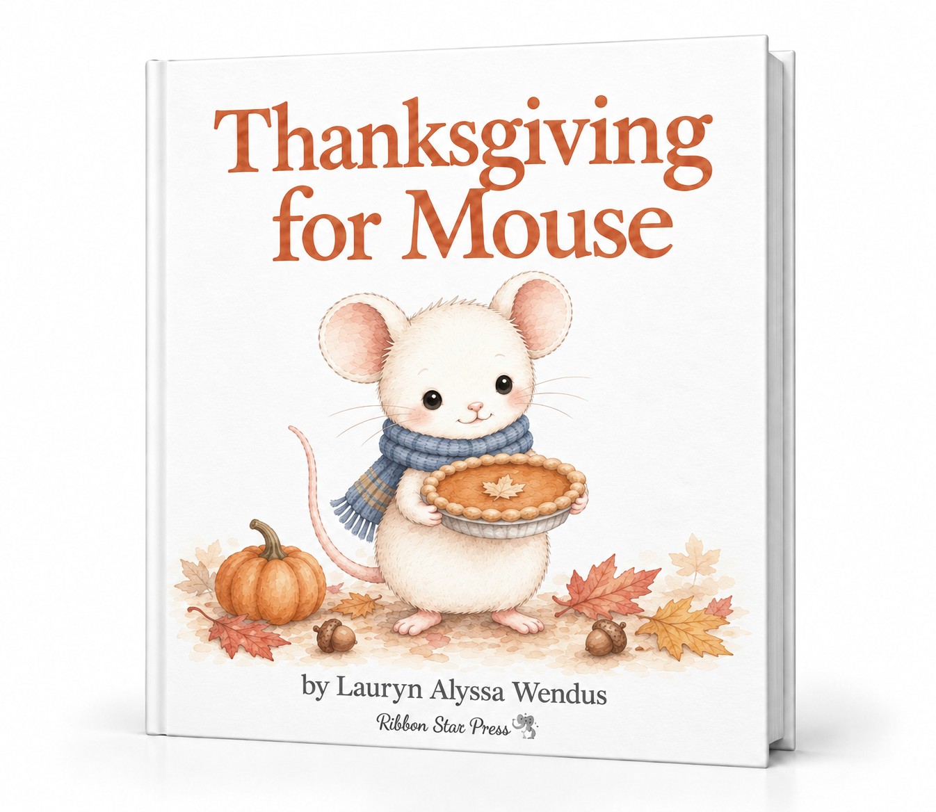 Cover of Thanksgiving for Mouse, a Holidays with Mouse storybook by Lauryn Alyssa Wendus